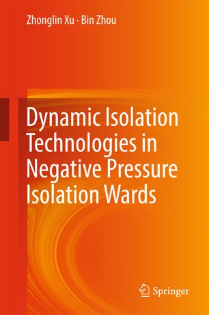 Dynamic isolation technologies in negative pressure isolation wards [electronic resource]