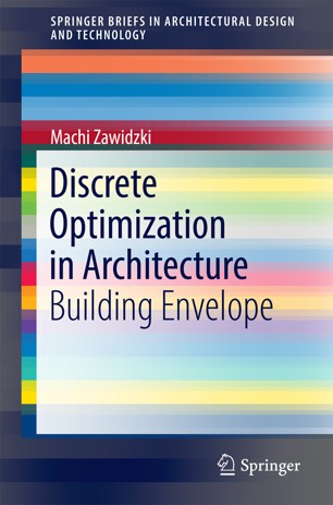 Discrete optimization in architecture [electronic resource] : building envelope