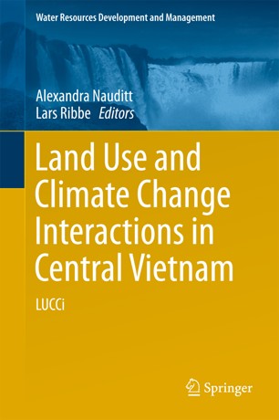 Land use and climate change interactions in central Vietnam [electronic resource] : LUCCi